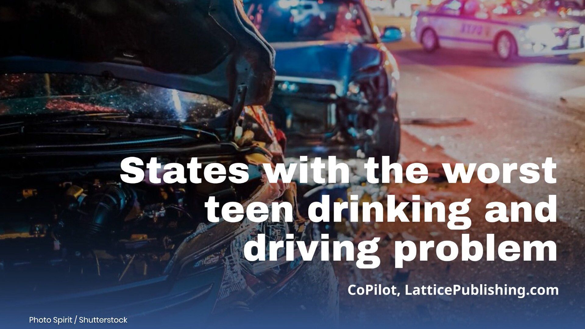 States with the worst teen drinking and driving problem